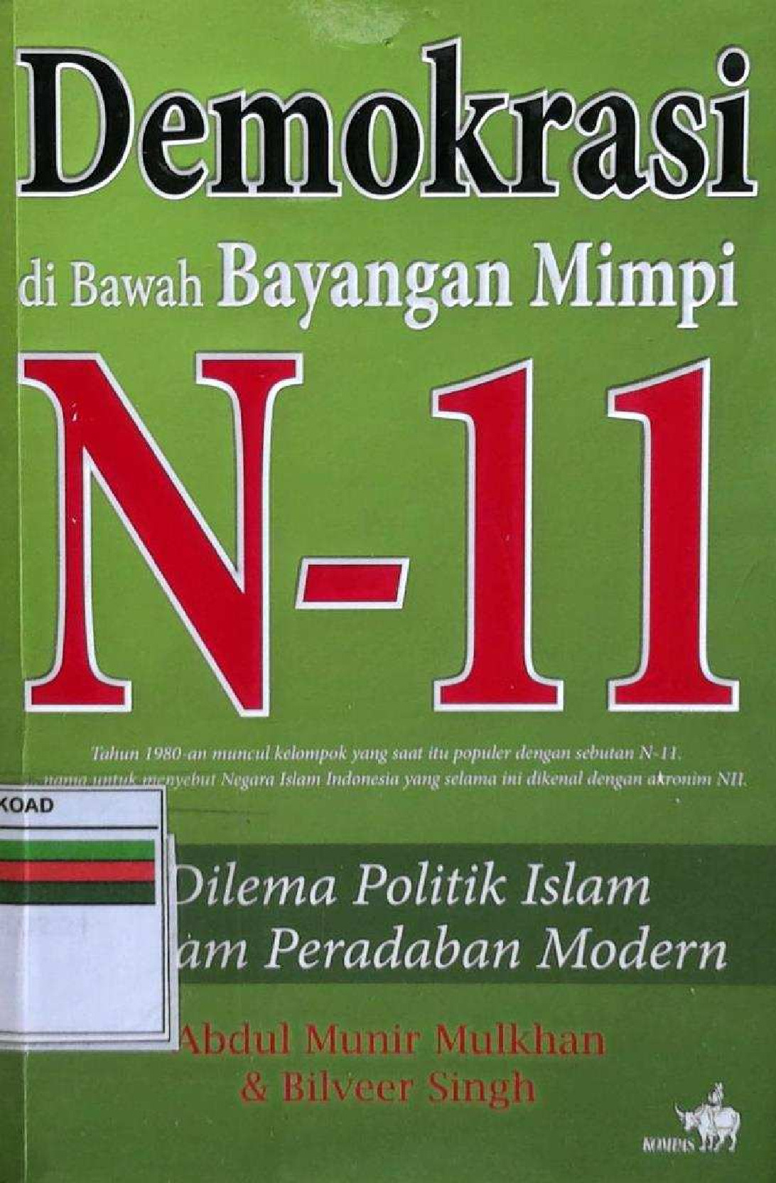 DEMOKRASI DI BAWAH BAYANGAN MIMPI N-11 DILEMA POLITIK ISLAM DALAN PERADABAN MODERN